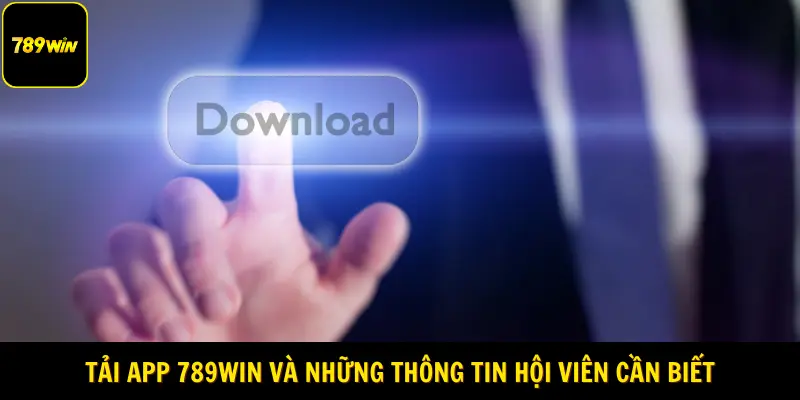 Tải App 789Win