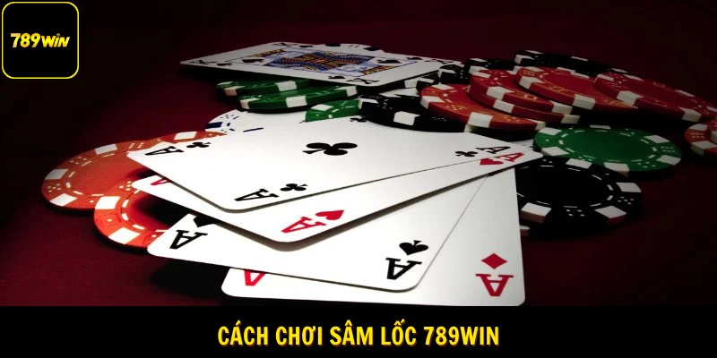 cách chơi sâm lốc