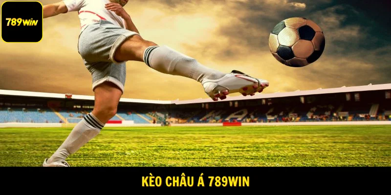 Kèo Châu Á 789Win