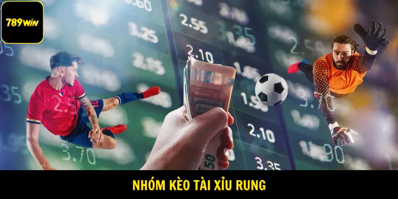 Nhóm kèo tài xỉu rung