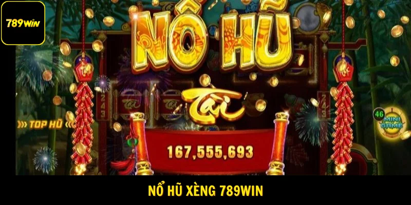nổ hũ xèng 789Win