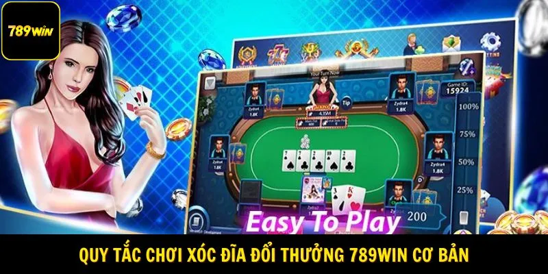 Quy tắc chơi xóc đĩa đổi thưởng 789WIN cơ bản