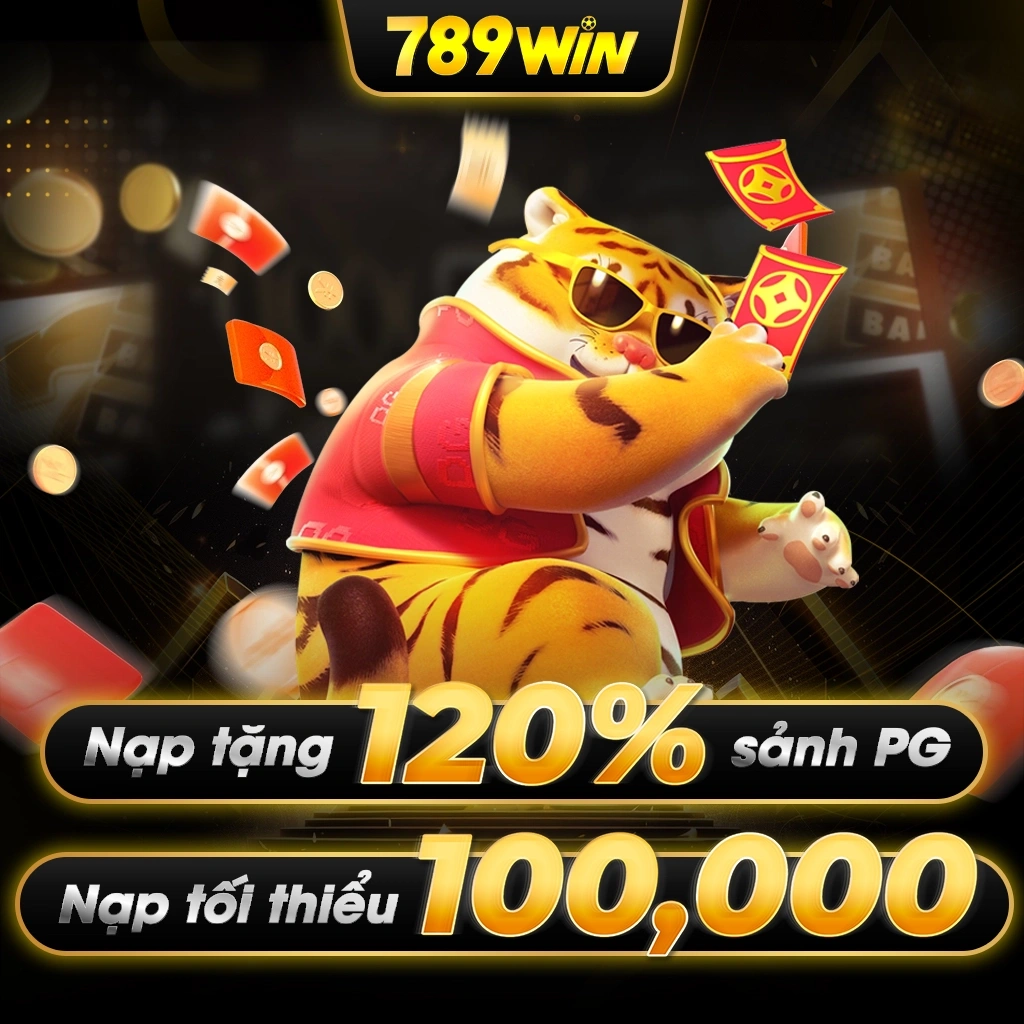 789WIN Chơi nổ hũ PG nạp tặng 120%