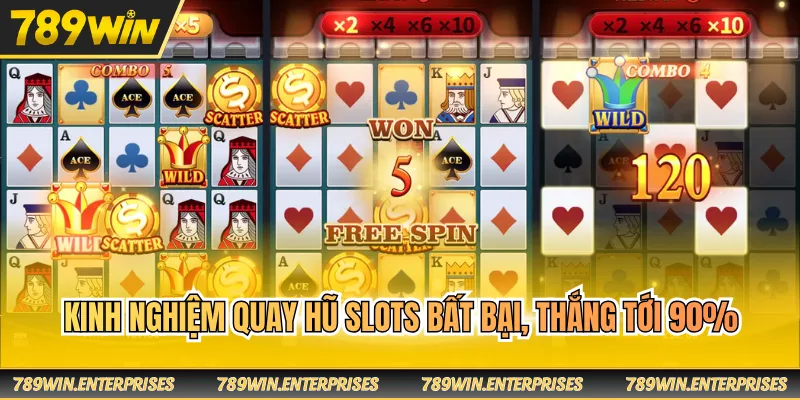 Kinh nghiệm quay hũ slots bất bại, thắng tới 90%