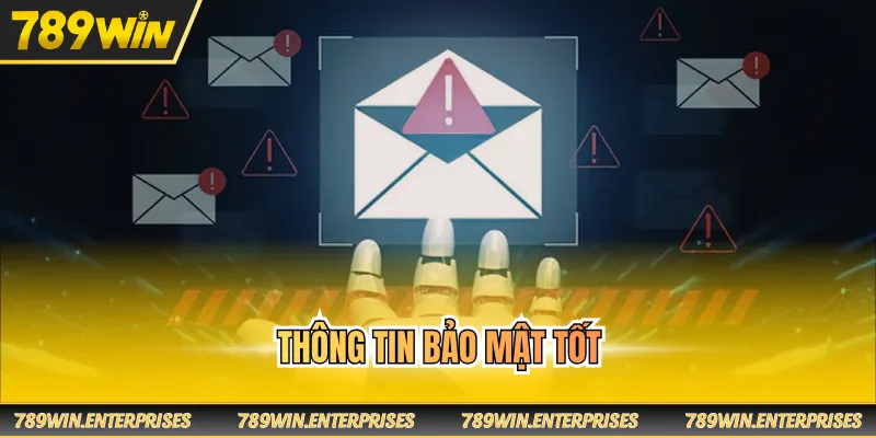 Thông tin bảo mật tốt
